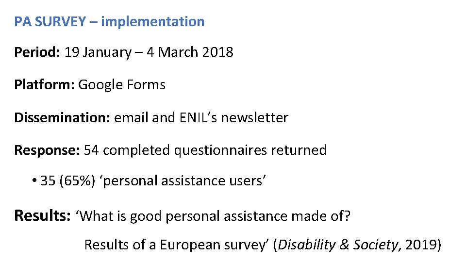 PA SURVEY – implementation Period: 19 January – 4 March 2018 Platform: Google Forms