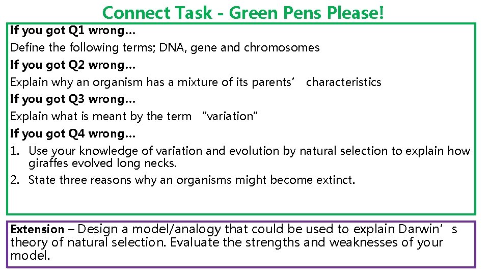 Connect Task - Green Pens Please! If you got Q 1 wrong… Define the