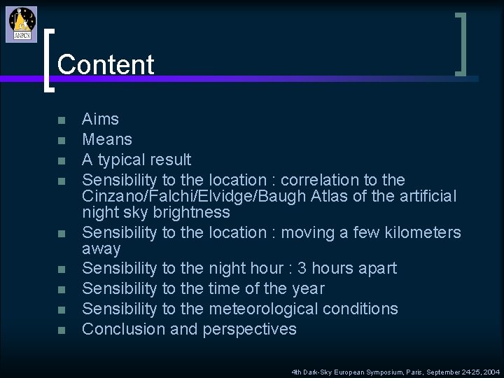 Content n n n n n Aims Means A typical result Sensibility to the