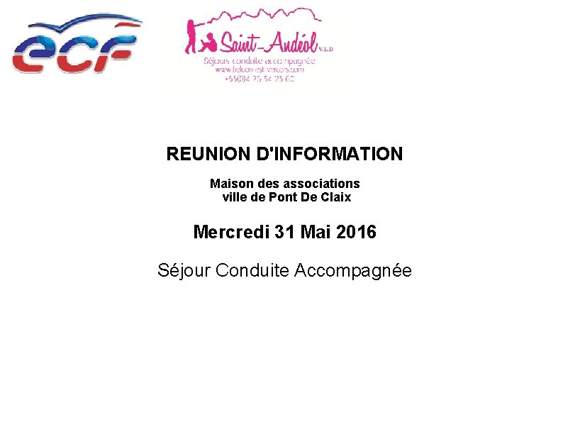 REUNION D'INFORMATION Maison des associations ville de Pont De Claix Mercredi 31 Mai 2016