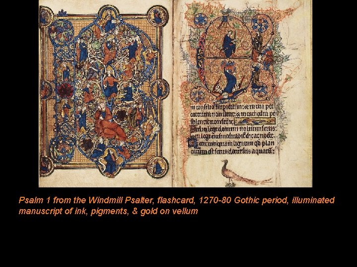 Psalm 1 from the Windmill Psalter, flashcard, 1270 -80 Gothic period, illuminated manuscript of