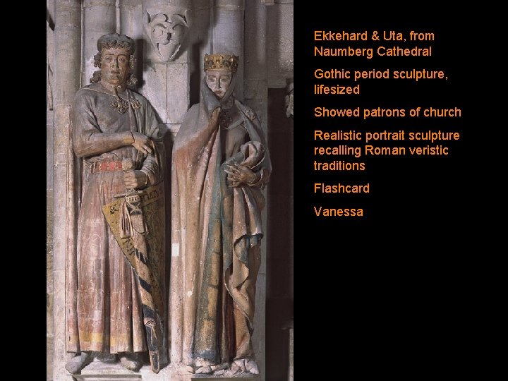 Ekkehard & Uta, from Naumberg Cathedral Gothic period sculpture, lifesized Showed patrons of church