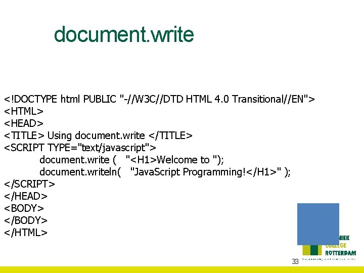 document. write <!DOCTYPE html PUBLIC "-//W 3 C//DTD HTML 4. 0 Transitional//EN"> <HTML> <HEAD>