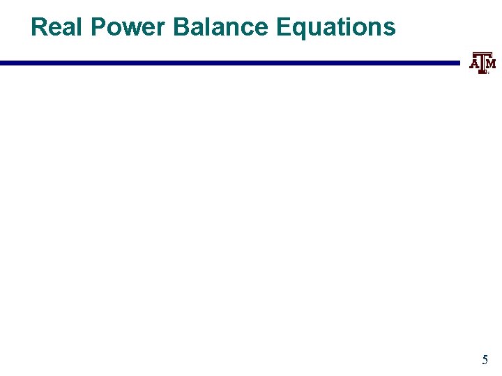 Real Power Balance Equations 5 