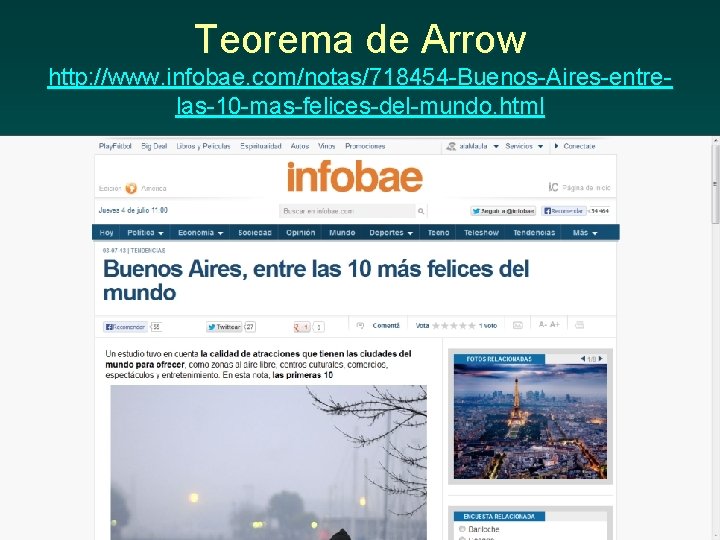 Teorema de Arrow http: //www. infobae. com/notas/718454 Buenos Aires entre las 10 mas felices