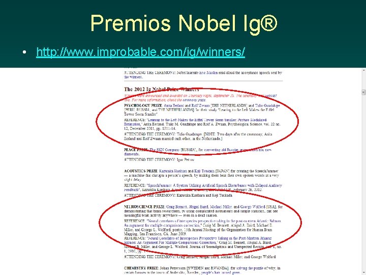 Premios Nobel Ig® • http: //www. improbable. com/ig/winners/ 