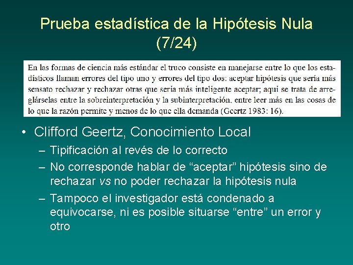 Prueba estadística de la Hipótesis Nula (7/24) • Clifford Geertz, Conocimiento Local – Tipificación