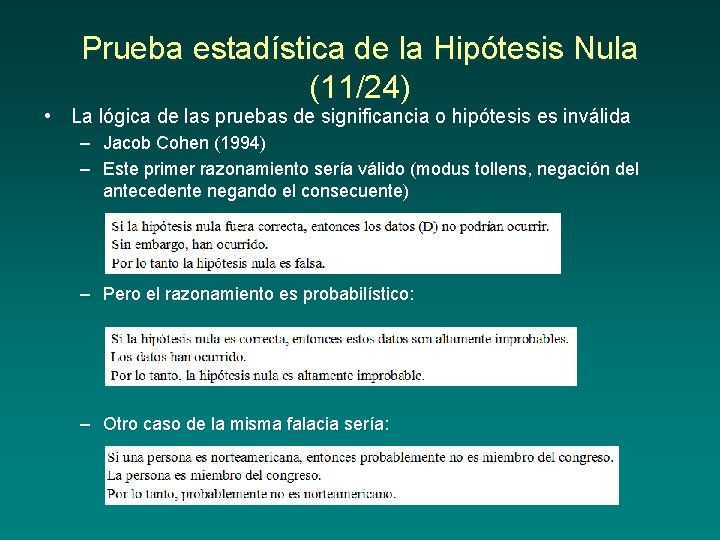 Prueba estadística de la Hipótesis Nula (11/24) • La lógica de las pruebas de