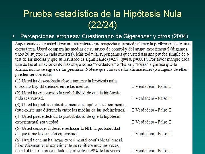 Prueba estadística de la Hipótesis Nula (22/24) • Percepciones erróneas: Cuestionario de Gigerenzer y