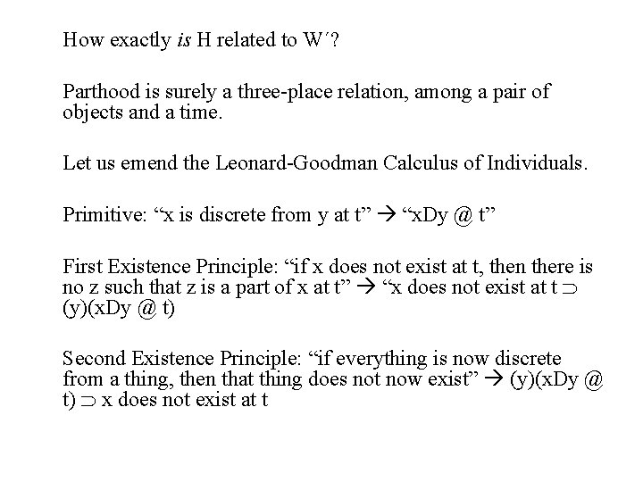 How exactly is H related to W´? Parthood is surely a three-place relation, among