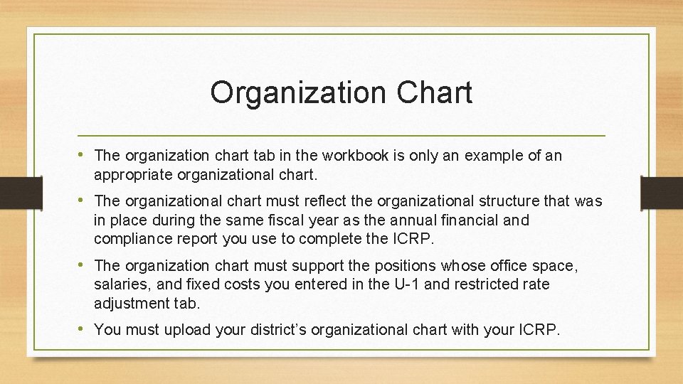 Organization Chart • The organization chart tab in the workbook is only an example