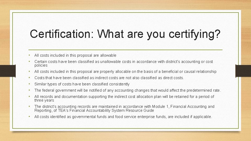 Certification: What are you certifying? • All costs included in this proposal are allowable