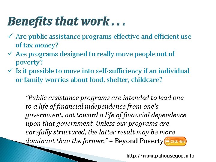 Benefits that work. . . ü Are public assistance programs effective and efficient use