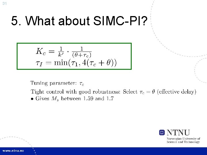 31 5. What about SIMC-PI? 