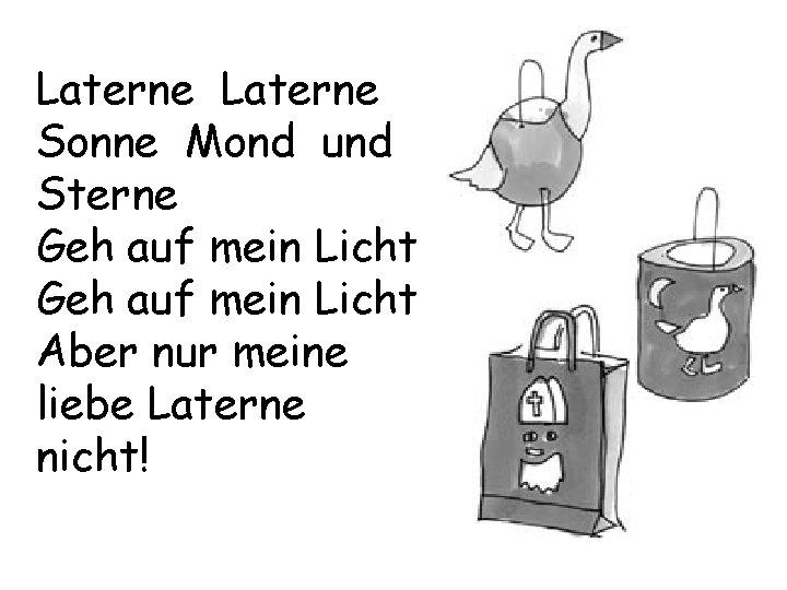 Laterne Sonne Mond und Sterne Geh auf mein Licht Aber nur meine liebe Laterne