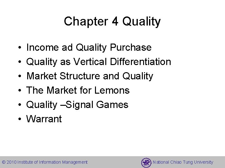 Chapter 4 Quality • • • Income ad Quality Purchase Quality as Vertical Differentiation