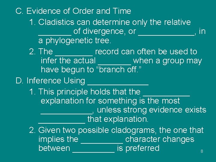 C. Evidence of Order and Time 1. Cladistics can determine only the relative _______