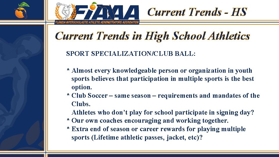 Current Trends - HS Current Trends in High School Athletics SPORT SPECIALIZATION/CLUB BALL: *