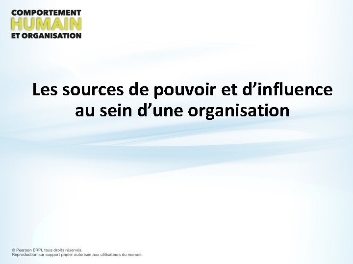 Les sources de pouvoir et d’influence au sein d’une organisation 