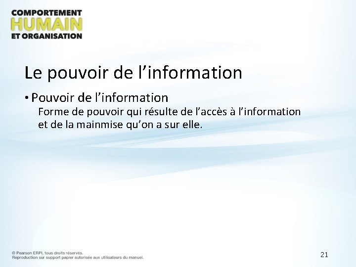 Le pouvoir de l’information • Pouvoir de l’information Forme de pouvoir qui résulte de