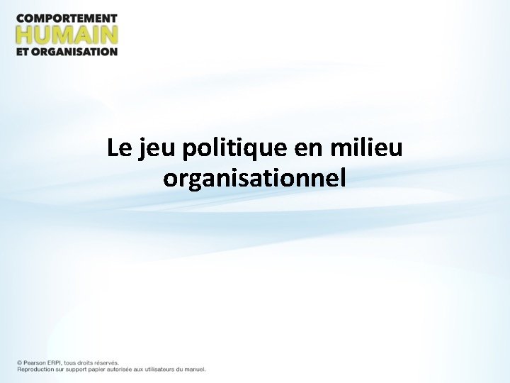 Le jeu politique en milieu organisationnel 