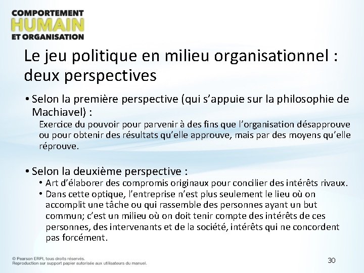 Le jeu politique en milieu organisationnel : deux perspectives • Selon la première perspective