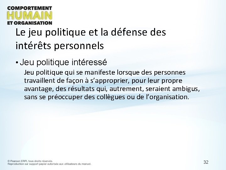 Le jeu politique et la défense des intérêts personnels • Jeu politique intéressé Jeu