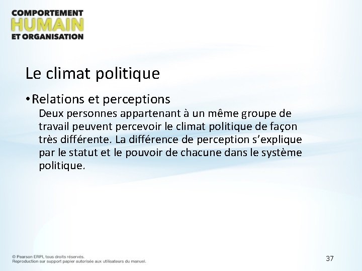 Le climat politique • Relations et perceptions Deux personnes appartenant à un même groupe