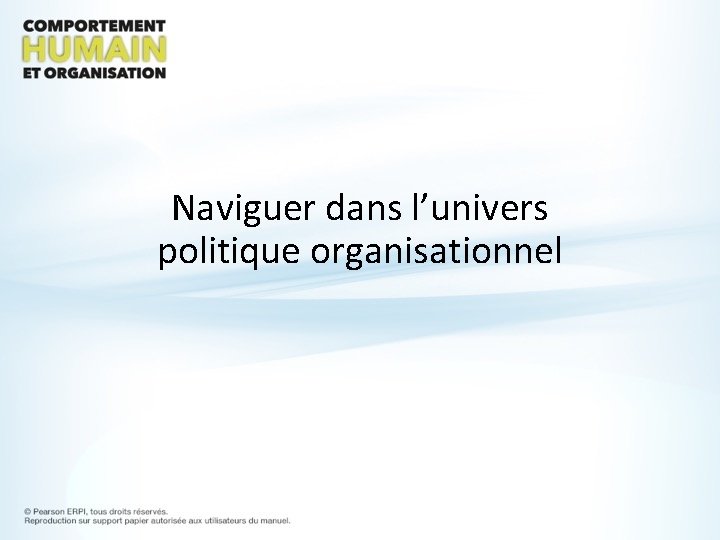 Naviguer dans l’univers politique organisationnel 