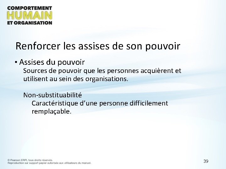 Renforcer les assises de son pouvoir • Assises du pouvoir Sources de pouvoir que