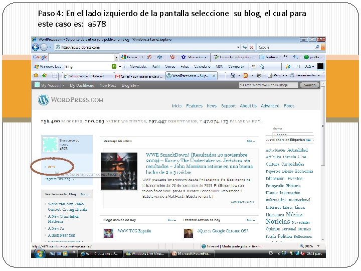 Paso 4: En el lado izquierdo de la pantalla seleccione su blog, el cual