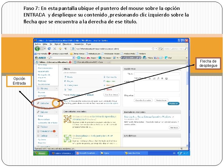 Paso 7: En esta pantalla ubique el puntero del mouse sobre la opción ENTRADA