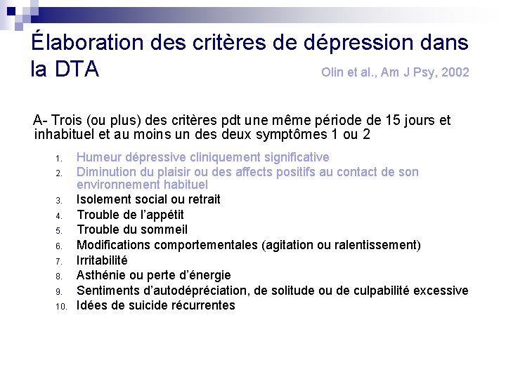 Élaboration des critères de dépression dans la DTA Olin et al. , Am J