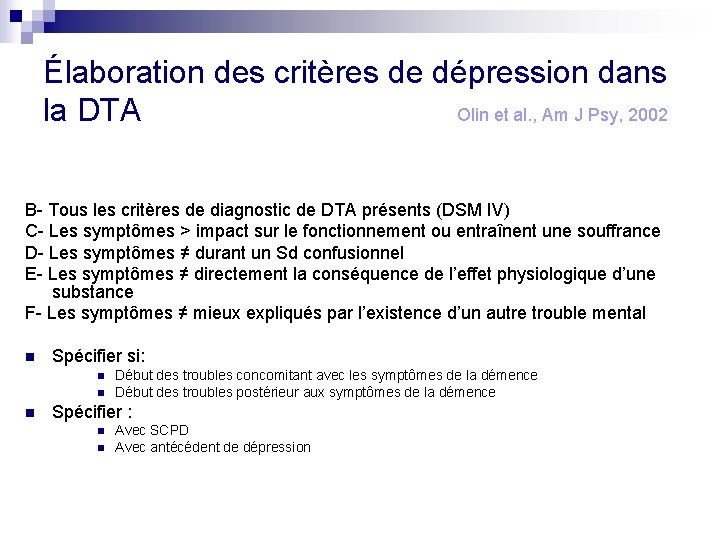 Élaboration des critères de dépression dans la DTA Olin et al. , Am J