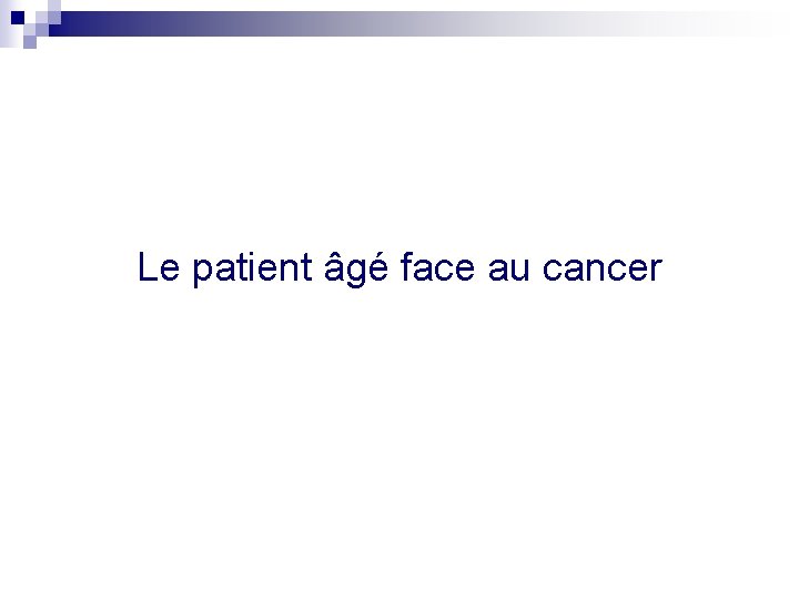 Le patient âgé face au cancer 