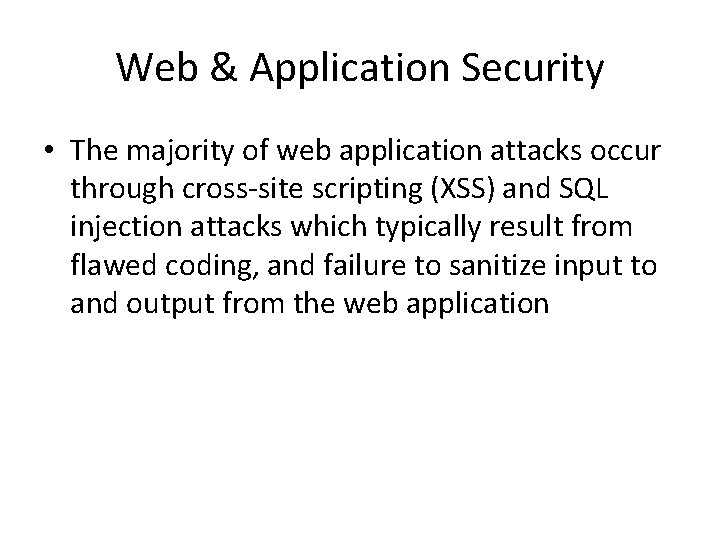 Web & Application Security • The majority of web application attacks occur through cross-site