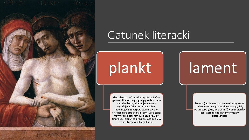 Gatunek literacki plankt (łac. planctus – ‘narzekanie, płacz, żal’) – gatunek literacki występujący zwłaszcza