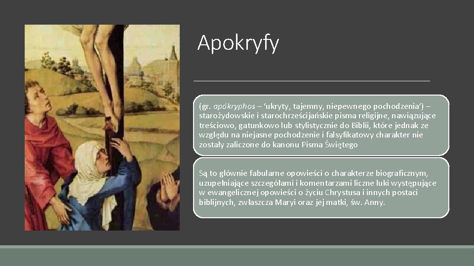 Apokryfy (gr. apókryphos – ‘ukryty, tajemny, niepewnego pochodzenia’) – starożydowskie i starochrześcijańskie pisma religijne,