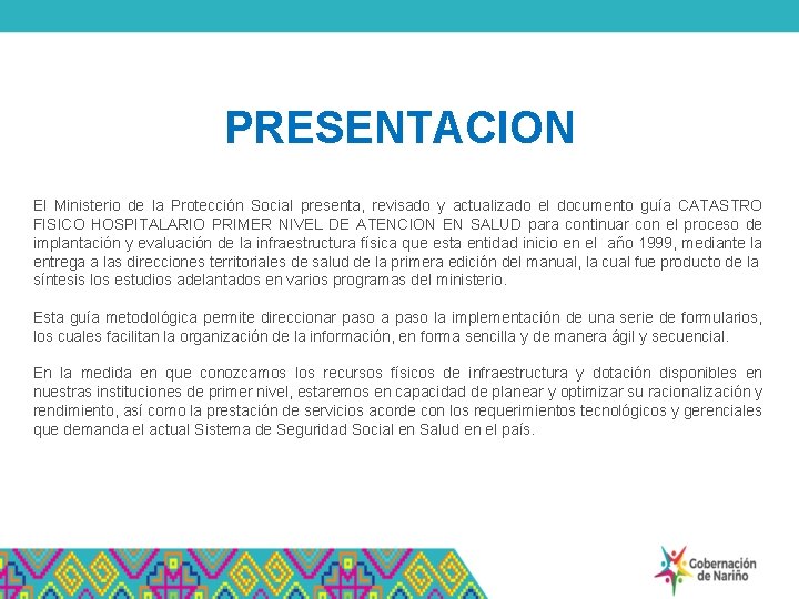 PRESENTACION El Ministerio de la Protección Social presenta, revisado y actualizado el documento guía