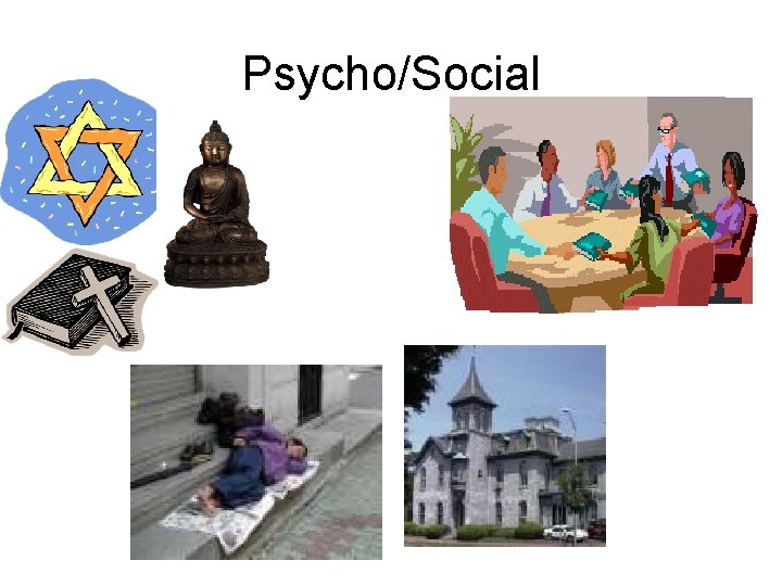 Psycho/Social 