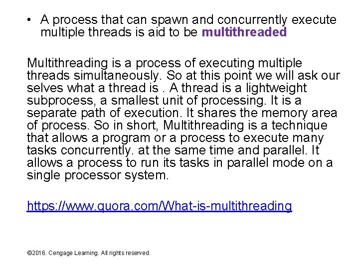  • A process that can spawn and concurrently execute multiple threads is aid