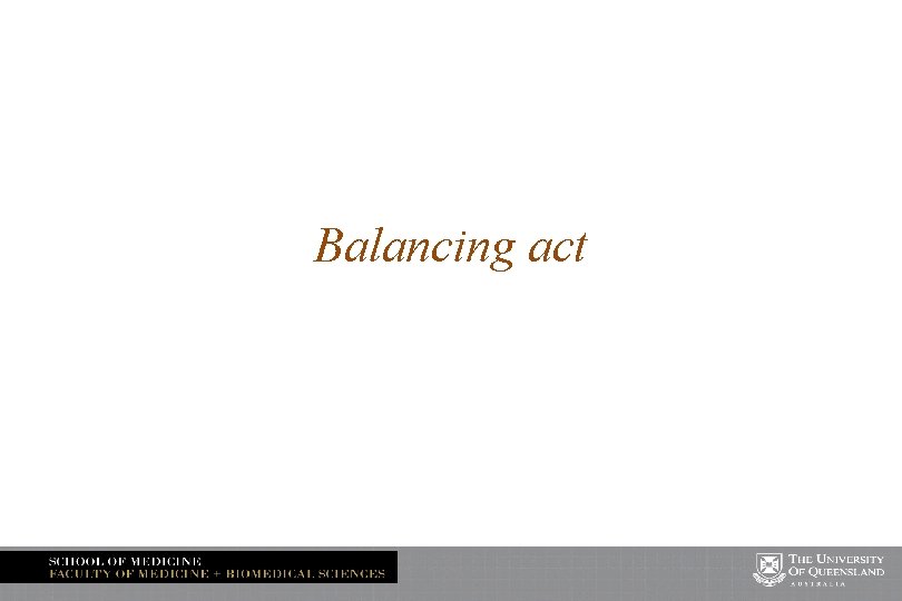 Balancing act 