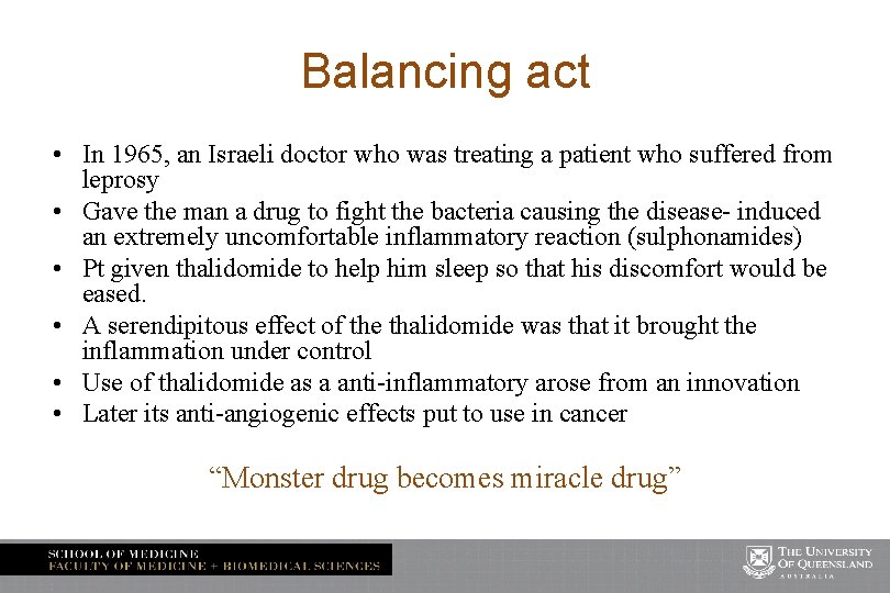 Balancing act • In 1965, an Israeli doctor who was treating a patient who
