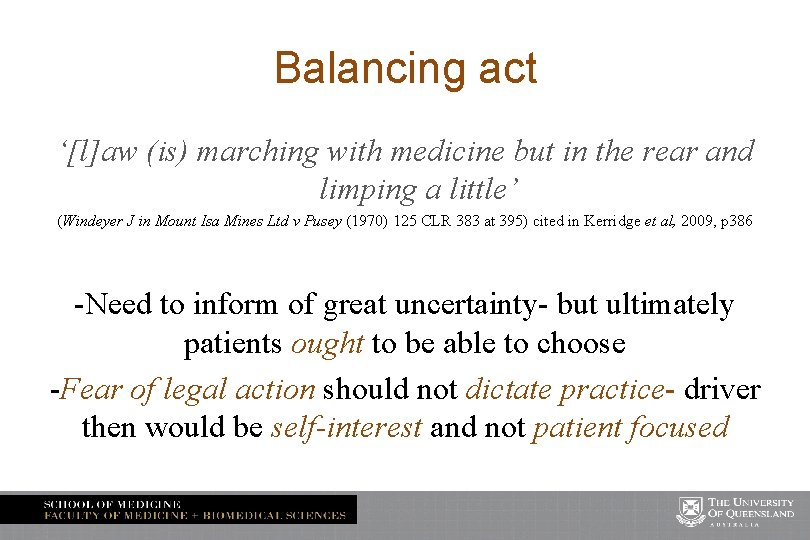 Balancing act ‘[l]aw (is) marching with medicine but in the rear and limping a