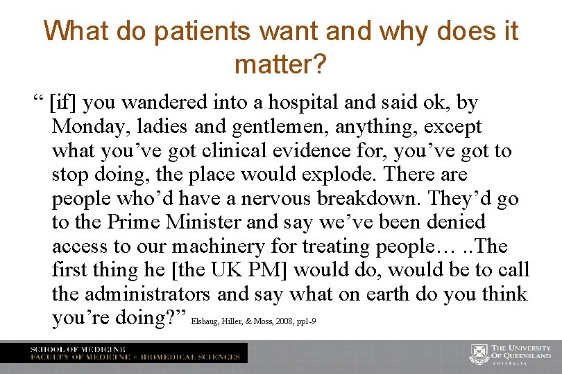 What do patients want and why does it matter? “ [if] you wandered into