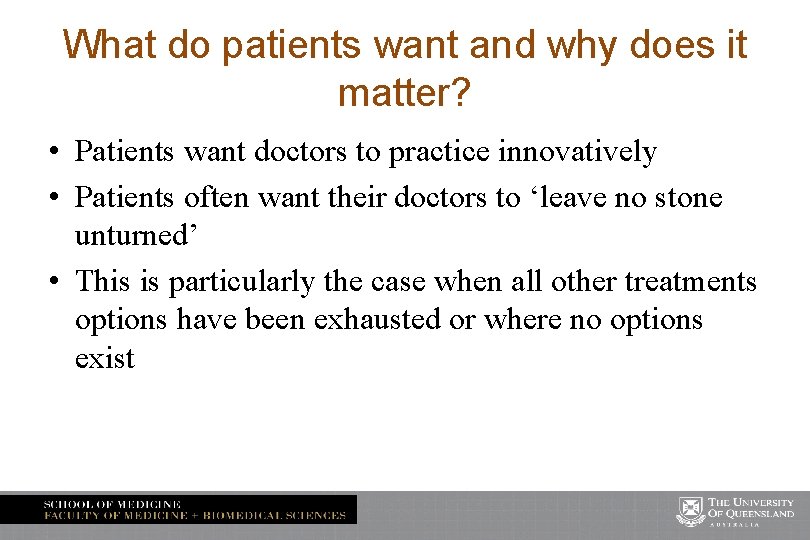 What do patients want and why does it matter? • Patients want doctors to
