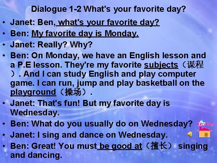 Dialogue 1 -2 What's your favorite day? • • Janet: Ben, what's your favorite