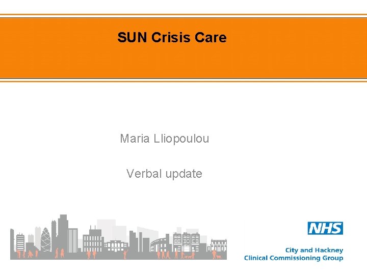 SUN Crisis Care Maria Lliopoulou Verbal update 