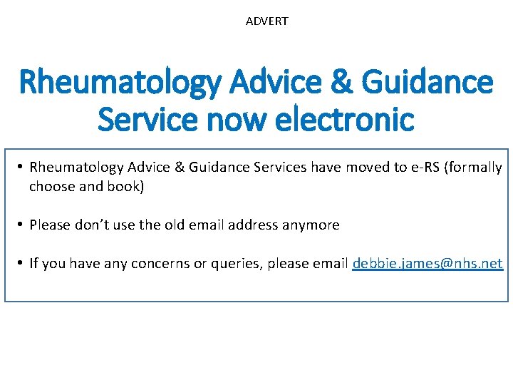 ADVERT Rheumatology Advice & Guidance Service now electronic • Rheumatology Advice & Guidance Services