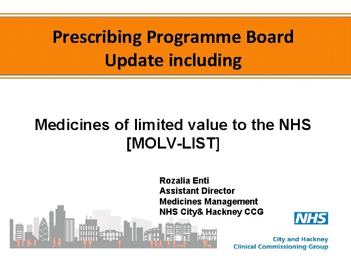 Prescribing Programme Board Update including Medicines of limited value to the NHS [MOLV-LIST] Rozalia